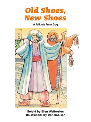 cover image of Old Shoes, New Shoes: A Folktale From Iraq